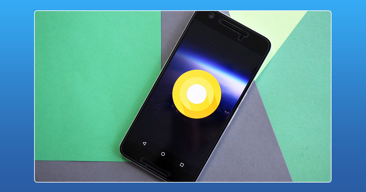 Android O To Be Released On August 21,Android O To Be Released,Android O beta features,David Ruddock ,Nexus 5X, Nexus 6P, Nexus Player ,Android Oreo,Android Octopus,startup stories