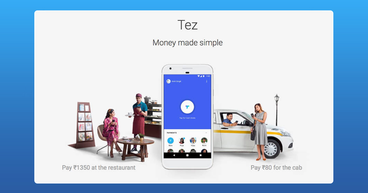 Google Launches Payments App,Google Launches Tez,Google Tez Payments,Tez Payment App,Tez App,Latest Business News 2017,Startup Stories,Latest Technology News and Updates